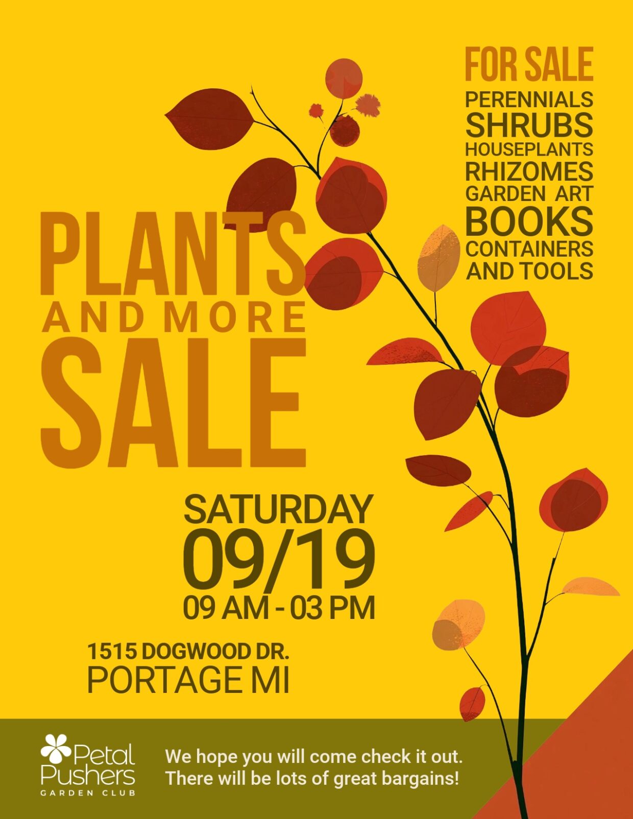 Fall Plant sale on September 19,2026 put on by Petal Pushers Garden Club at 1515 Dogwood Dr, Portage, MI. It will have perennials, shrubs, houseplants, rhizomes, garden art, books, containers, and tools. lots of great bargains