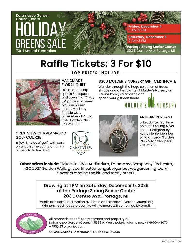 Holiday Greens Sale Raffle Tickets are on sale now. Get them from one of our local Garden Club Members. Just call, set up a meet, and make a friend. joy in the Holiday Season!